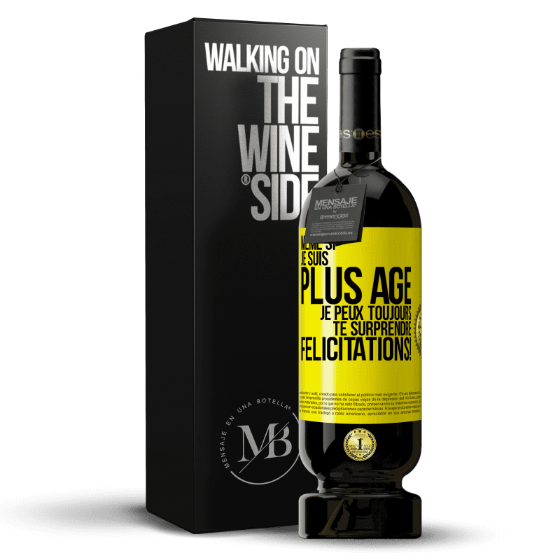 49,95 € Envoi gratuit | Vin rouge Édition Premium MBS® Réserve Même si je suis plus âgé, je peux toujours te surprendre. Félicitations! Étiquette Jaune. Étiquette personnalisable Réserve 12 Mois Récolte 2015 Tempranillo