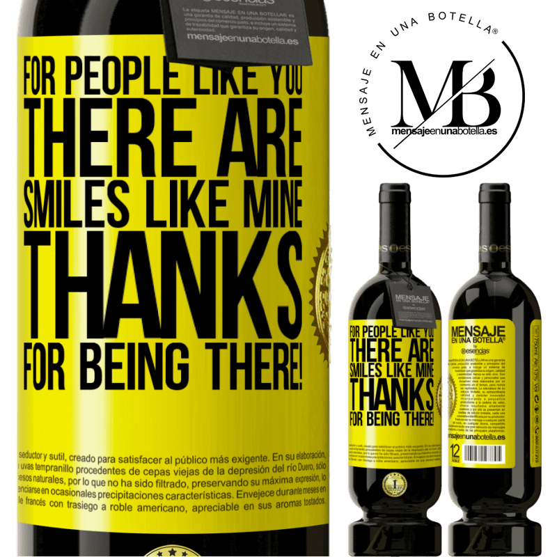 29,95 € Free Shipping | Red Wine Premium Edition MBS® Reserva For people like you there are smiles like mine. Thanks for being there! Yellow Label. Customizable label Reserva 12 Months Harvest 2014 Tempranillo