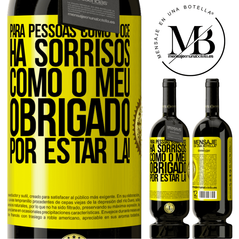 49,95 € Envio grátis | Vinho tinto Edição Premium MBS® Reserva Para pessoas como você, há sorrisos como o meu. Obrigado por estar lá! Etiqueta Amarela. Etiqueta personalizável Reserva 12 Meses Colheita 2014 Tempranillo