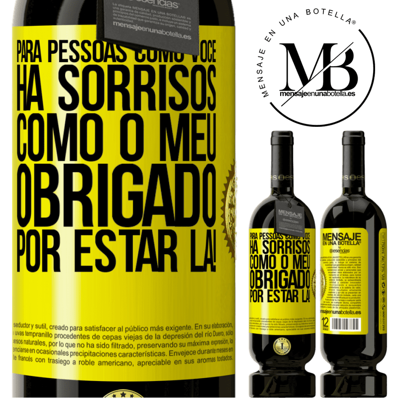 49,95 € Envio grátis | Vinho tinto Edição Premium MBS® Reserva Para pessoas como você, há sorrisos como o meu. Obrigado por estar lá! Etiqueta Amarela. Etiqueta personalizável Reserva 12 Meses Colheita 2016 Tempranillo