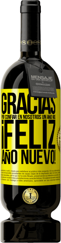 49,95 € Envío gratis | Vino Tinto Edición Premium MBS® Reserva Gracias por confiar en nosotros un año más. Feliz Año Nuevo Etiqueta Amarilla. Etiqueta personalizable Reserva 12 Meses Cosecha 2016 Tempranillo