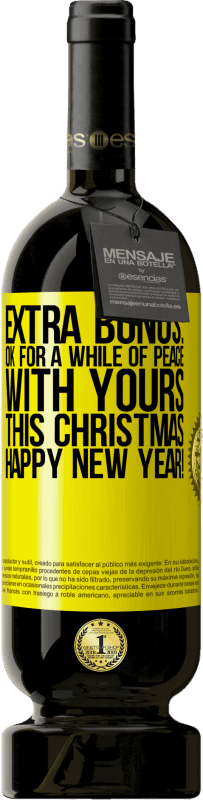 49,95 € | 赤ワイン プレミアム版 MBS® 予約する 特別ボーナス：今年のクリスマスにはしばらくの間、安心してください。明けましておめでとうございます！ 黄色のラベル. カスタマイズ可能なラベル 予約する 12 月 収穫 2014 Tempranillo