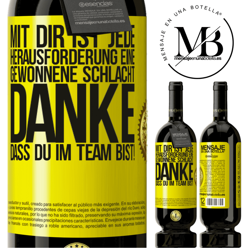 49,95 € Kostenloser Versand | Rotwein Premium Ausgabe MBS® Reserve Mit dir ist jede Herausforderung eine gewonnene Schlacht. Danke, dass du mit im Team bist! Gelbes Etikett. Anpassbares Etikett Reserve 12 Monate Ernte 2015 Tempranillo