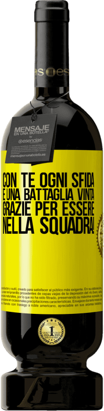 49,95 € | Vino rosso Edizione Premium MBS® Riserva Con te ogni sfida è una battaglia vinta. Grazie per essere nella squadra! Etichetta Gialla. Etichetta personalizzabile Riserva 12 Mesi Raccogliere 2015 Tempranillo