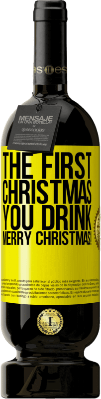 49,95 € 送料無料 | 赤ワイン プレミアム版 MBS® 予約する あなたが飲む最初のクリスマス。メリークリスマス！ 黄色のラベル. カスタマイズ可能なラベル 予約する 12 月 収穫 2014 Tempranillo