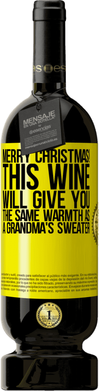 49,95 € 免费送货 | 红酒 高级版 MBS® 预订 圣诞快乐！这种酒会给你和奶奶的毛衣一样的温暖 黄色标签. 可自定义的标签 预订 12 个月 收成 2014 Tempranillo