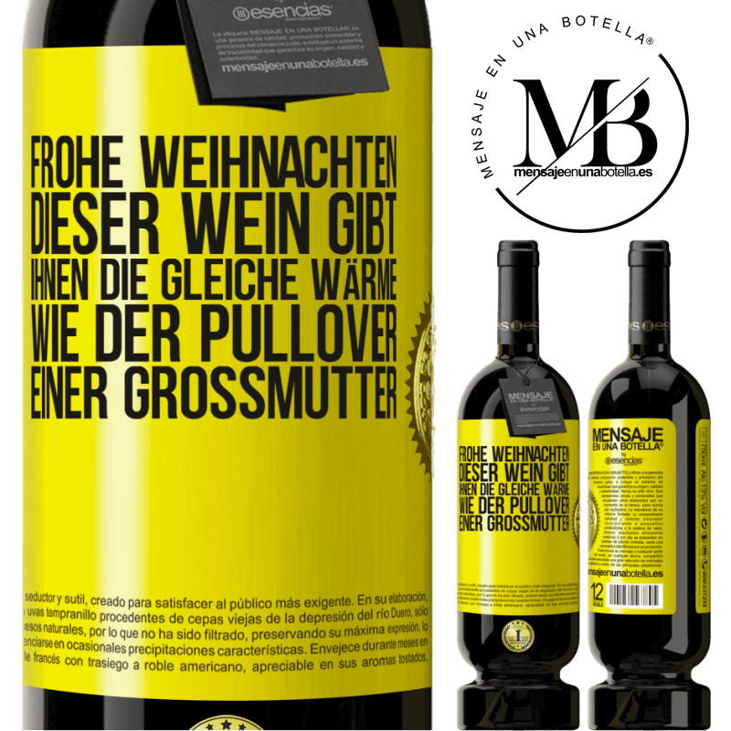 49,95 € Kostenloser Versand | Rotwein Premium Ausgabe MBS® Reserve Frohe Weihnachten! Mit diesem Wein ist dir genauso warm wie mit dem Pullover deiner Großmutter Gelbes Etikett. Anpassbares Etikett Reserve 12 Monate Ernte 2014 Tempranillo