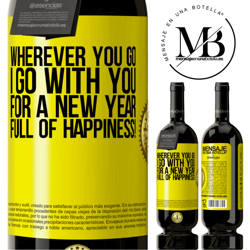 49,95 € Free Shipping | Red Wine Premium Edition MBS® Reserve Wherever you go, I go with you. For a new year full of happiness! Yellow Label. Customizable label Reserve 12 Months Harvest 2014 Tempranillo