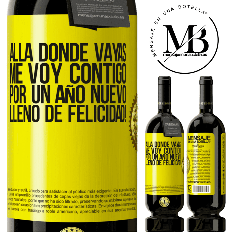 49,95 € Envío gratis | Vino Tinto Edición Premium MBS® Reserva Allá donde vayas, me voy contigo. Por un año nuevo lleno de felicidad! Etiqueta Amarilla. Etiqueta personalizable Reserva 12 Meses Cosecha 2014 Tempranillo