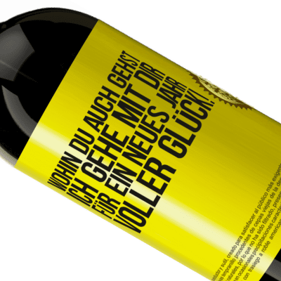 Einzigartige und Persönliche Ausdrücke. «Wohin du auch gehst, ich gehe mit dir. Auf ein neues Jahr voller Glück!» Premium Ausgabe MBS® Reserve