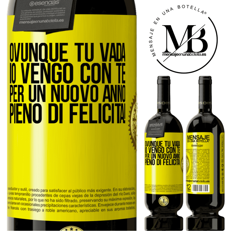 49,95 € Spedizione Gratuita | Vino rosso Edizione Premium MBS® Riserva Ovunque tu vada, io vengo con te. Per un nuovo anno pieno di felicità! Etichetta Gialla. Etichetta personalizzabile Riserva 12 Mesi Raccogliere 2014 Tempranillo