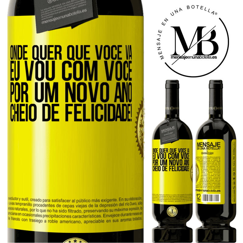 49,95 € Envio grátis | Vinho tinto Edição Premium MBS® Reserva Onde quer que você vá, eu vou com você. Por um novo ano cheio de felicidade! Etiqueta Amarela. Etiqueta personalizável Reserva 12 Meses Colheita 2014 Tempranillo