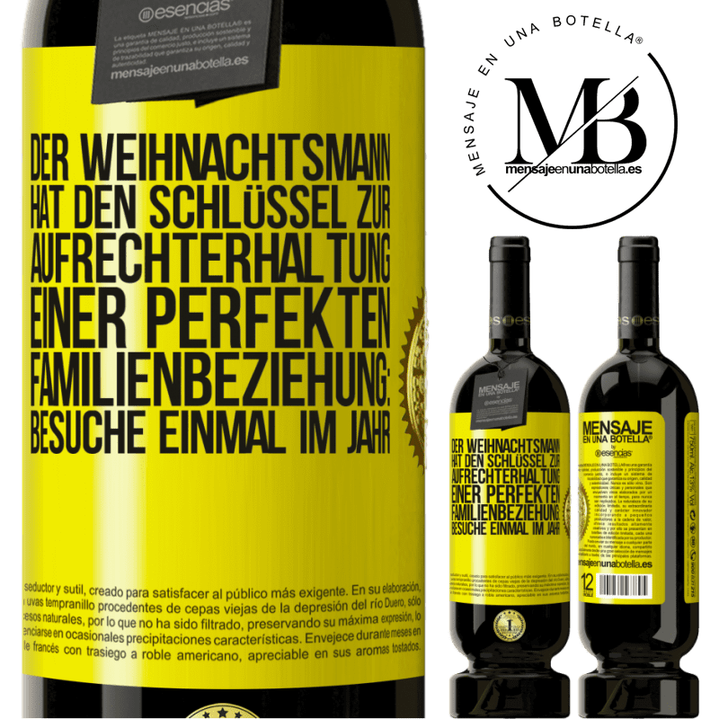 49,95 € Kostenloser Versand | Rotwein Premium Ausgabe MBS® Reserve Der Weihnachtsmann hat den Schlüssel zur Aufrechterhaltung einer perfekten Familienbeziehung: Besuche einmal im Jahr Gelbes Etikett. Anpassbares Etikett Reserve 12 Monate Ernte 2015 Tempranillo