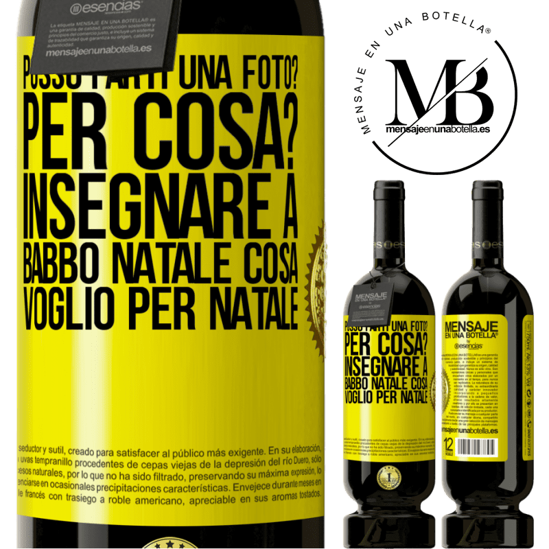 49,95 € Spedizione Gratuita | Vino rosso Edizione Premium MBS® Riserva Posso farti una foto? Per cosa? Insegnare a Babbo Natale cosa voglio per Natale Etichetta Gialla. Etichetta personalizzabile Riserva 12 Mesi Raccogliere 2016 Tempranillo