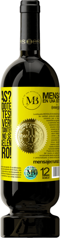 «Dónde estás? Estamos buscándote por todas partes! Tienes que volver! Eres demasiado importante! Sabes muy bien que no se» Edición Premium MBS® Reserva