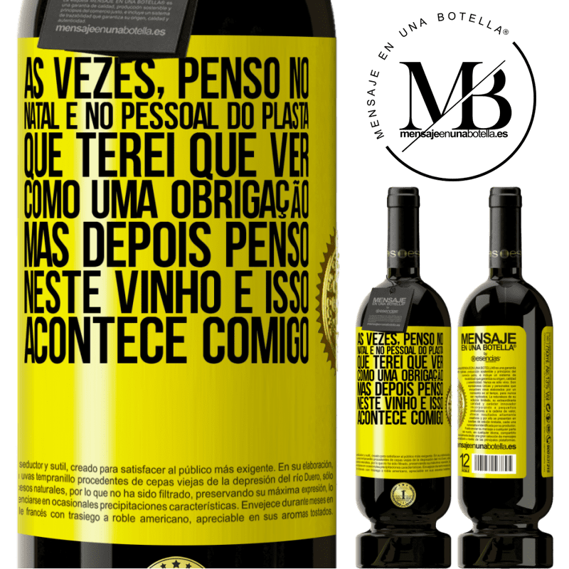 49,95 € Envio grátis | Vinho tinto Edição Premium MBS® Reserva Às vezes, penso no Natal e no pessoal do plasta que terei que ver como uma obrigação. Mas depois penso neste vinho e isso Etiqueta Amarela. Etiqueta personalizável Reserva 12 Meses Colheita 2014 Tempranillo