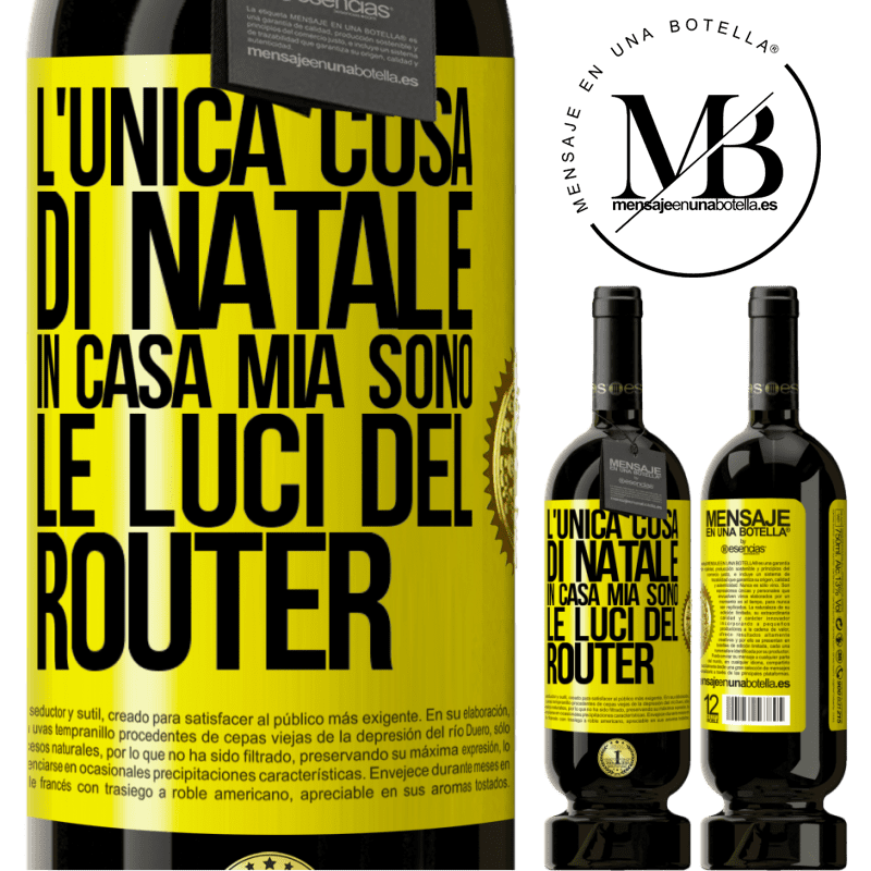 49,95 € Spedizione Gratuita | Vino rosso Edizione Premium MBS® Riserva L'unica cosa di Natale in casa mia sono le luci del router Etichetta Gialla. Etichetta personalizzabile Riserva 12 Mesi Raccogliere 2014 Tempranillo