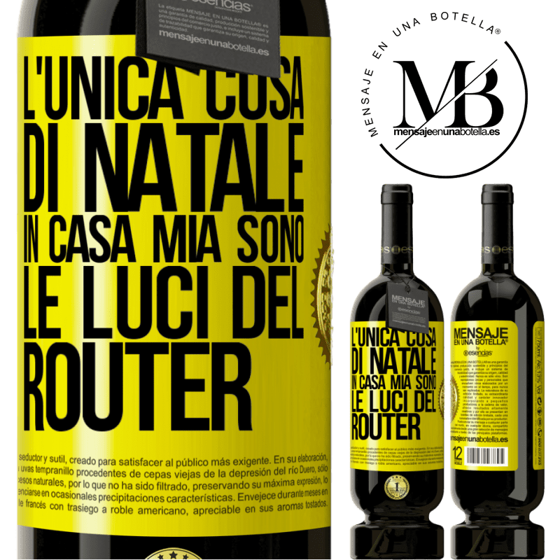 49,95 € Spedizione Gratuita | Vino rosso Edizione Premium MBS® Riserva L'unica cosa di Natale in casa mia sono le luci del router Etichetta Gialla. Etichetta personalizzabile Riserva 12 Mesi Raccogliere 2016 Tempranillo