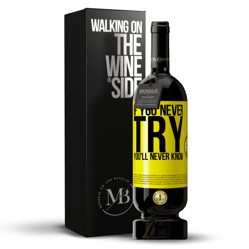 49,95 € Free Shipping | Red Wine Premium Edition MBS® Reserve If you never try, you'll never know Yellow Label. Customizable label Reserve 12 Months Harvest 2014 Tempranillo