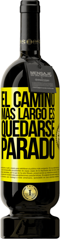 49,95 € | Vino Tinto Edición Premium MBS® Reserva El camino más largo es quedarse parado Etiqueta Amarilla. Etiqueta personalizable Reserva 12 Meses Cosecha 2016 Tempranillo