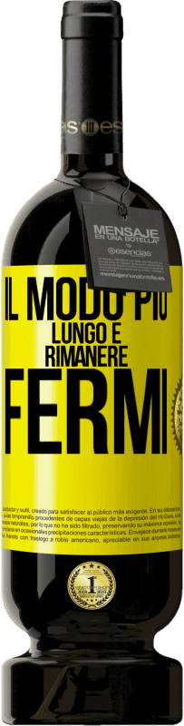 49,95 € | Vino rosso Edizione Premium MBS® Riserva Il modo più lungo è rimanere fermi Etichetta Gialla. Etichetta personalizzabile Riserva 12 Mesi Raccogliere 2015 Tempranillo