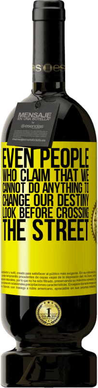 «私たちの運命を変えるために何もできないと主張する人々でさえ、通りを渡る前に見てください» プレミアム版 MBS® 予約する