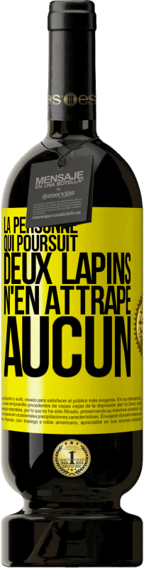 Envoi gratuit | Vin rouge Édition Premium MBS® Réserve La personne qui poursuit deux lapins n'en attrape aucun Étiquette Jaune. Étiquette personnalisable Réserve 12 Mois Récolte 2016 Tempranillo