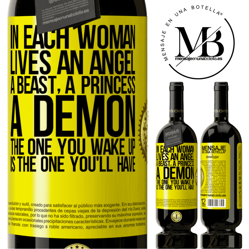 29,95 € Free Shipping | Red Wine Premium Edition MBS® Reserva In each woman lives an angel, a beast, a princess, a demon. The one you wake up is the one you'll have Yellow Label. Customizable label Reserva 12 Months Harvest 2014 Tempranillo