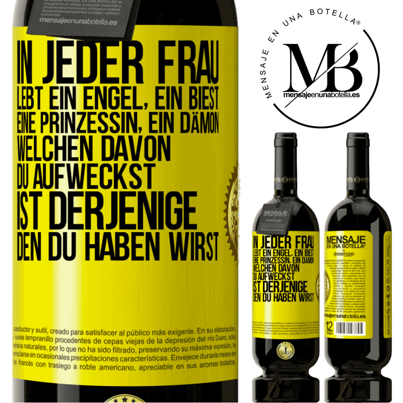 49,95 € Kostenloser Versand | Rotwein Premium Ausgabe MBS® Reserve In jeder Frau lebt ein Engel, ein Biest, eine Prinzessin, ein Dämon. Welchen davon du aufweckst, ist derjenige, den du haben wir Gelbes Etikett. Anpassbares Etikett Reserve 12 Monate Ernte 2015 Tempranillo