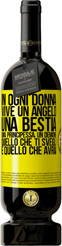 Spedizione Gratuita | Vino rosso Edizione Premium MBS® Riserva In ogni donna vive un angelo, una bestia, una principessa, un demone. Quello che ti svegli è quello che avrai Etichetta Gialla. Etichetta personalizzabile Riserva 12 Mesi Raccogliere 2014 Tempranillo