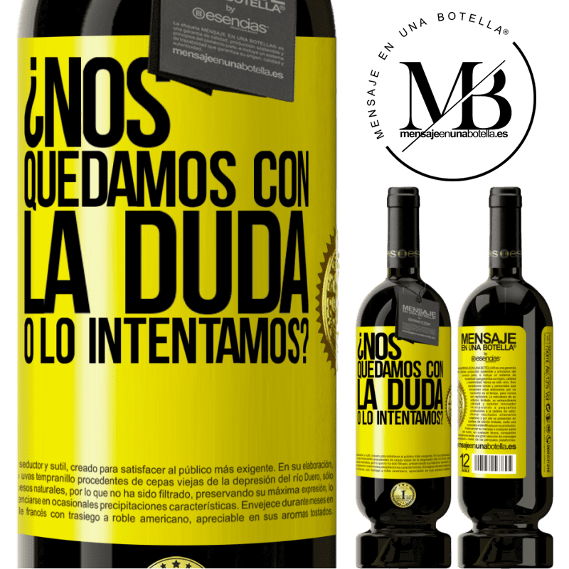 49,95 € Envío gratis | Vino Tinto Edición Premium MBS® Reserva Nos quedamos con la duda o lo intentamos? Etiqueta Amarilla. Etiqueta personalizable Reserva 12 Meses Cosecha 2015 Tempranillo