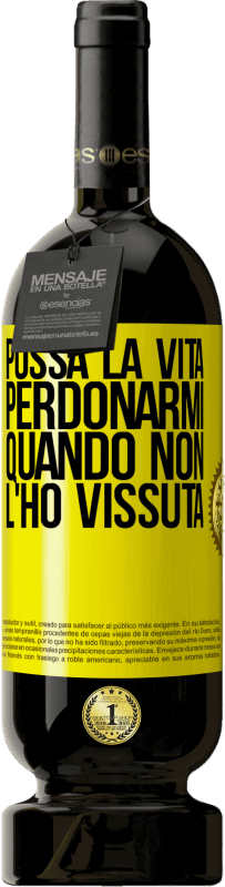 49,95 € | Vino rosso Edizione Premium MBS® Riserva Possa la vita perdonarmi quando non l'ho vissuta Etichetta Gialla. Etichetta personalizzabile Riserva 12 Mesi Raccogliere 2014 Tempranillo