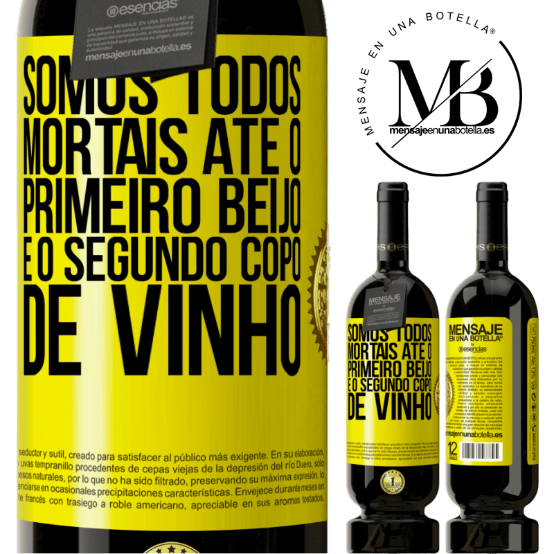 49,95 € Envio grátis | Vinho tinto Edição Premium MBS® Reserva Somos todos mortais até o primeiro beijo e o segundo copo de vinho Etiqueta Amarela. Etiqueta personalizável Reserva 12 Meses Colheita 2016 Tempranillo