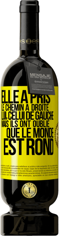 49,95 € Envoi gratuit | Vin rouge Édition Premium MBS® Réserve Elle a pris le chemin à droite, lui, celui de gauche. Mais ils ont oublié que le monde est rond Étiquette Jaune. Étiquette personnalisable Réserve 12 Mois Récolte 2016 Tempranillo