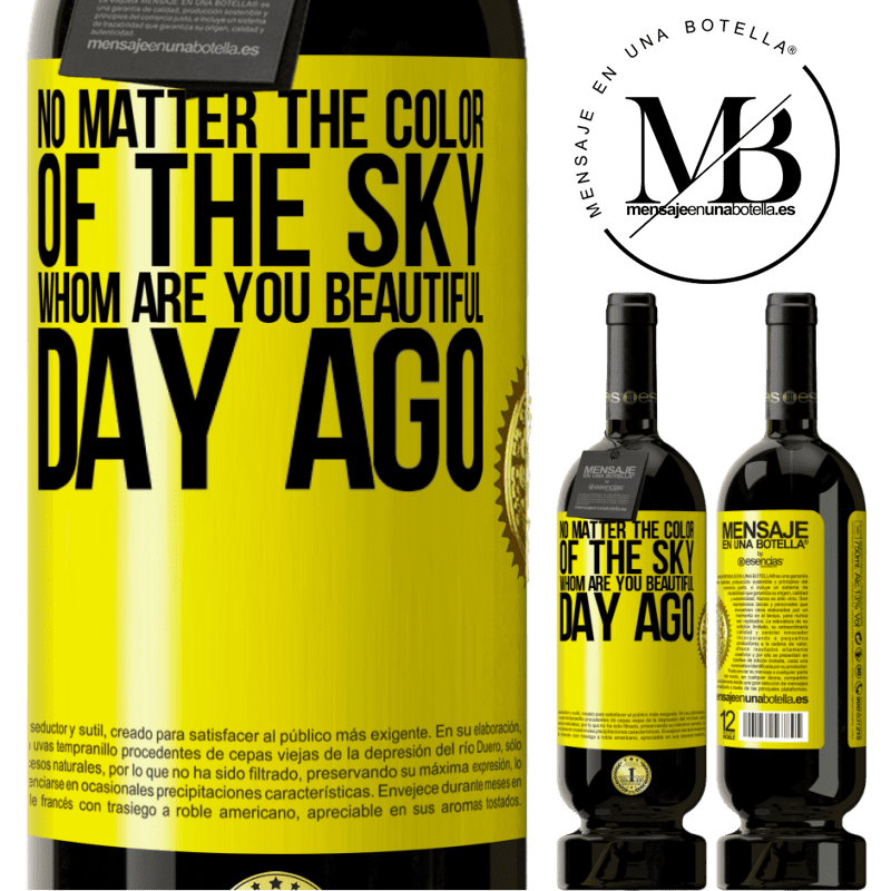 29,95 € Free Shipping | Red Wine Premium Edition MBS® Reserva No matter the color of the sky. Whom are you beautiful day ago Yellow Label. Customizable label Reserva 12 Months Harvest 2014 Tempranillo