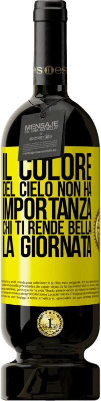 Spedizione Gratuita | Vino rosso Edizione Premium MBS® Riserva Il colore del cielo non ha importanza. Chi ti rende bella la giornata Etichetta Gialla. Etichetta personalizzabile Riserva 12 Mesi Raccogliere 2014 Tempranillo