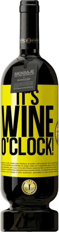 49,95 € | Красное вино Premium Edition MBS® Бронировать It's wine o'clock! Желтая этикетка. Настраиваемая этикетка Бронировать 12 Месяцы Урожай 2016 Tempranillo