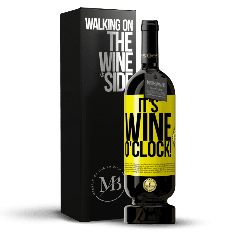 49,95 € Бесплатная доставка | Красное вино Premium Edition MBS® Бронировать It's wine o'clock! Желтая этикетка. Настраиваемая этикетка Бронировать 12 Месяцы Урожай 2015 Tempranillo