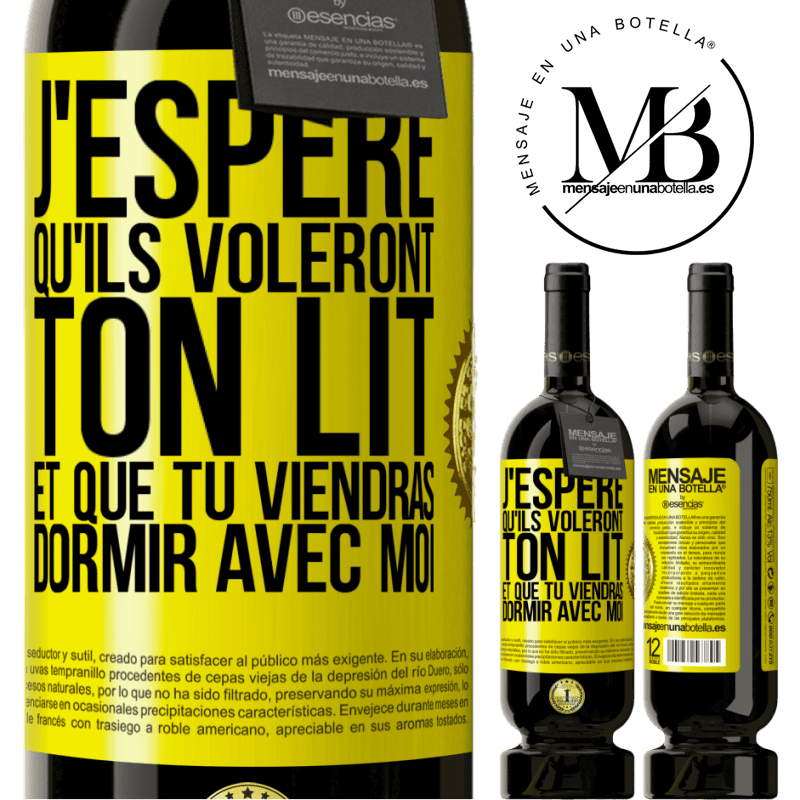 49,95 € Envoi gratuit | Vin rouge Édition Premium MBS® Réserve J'espère qu'ils voleront ton lit et que tu viendras dormir avec moi Étiquette Jaune. Étiquette personnalisable Réserve 12 Mois Récolte 2014 Tempranillo