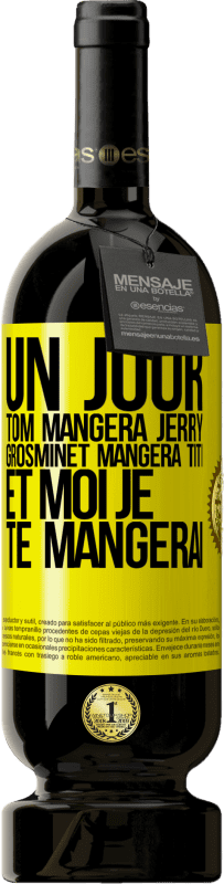 49,95 € | Vin rouge Édition Premium MBS® Réserve Un jour Tom mangera Jerry, Grosminet mangera Titi et moi je te mangerai Étiquette Jaune. Étiquette personnalisable Réserve 12 Mois Récolte 2015 Tempranillo