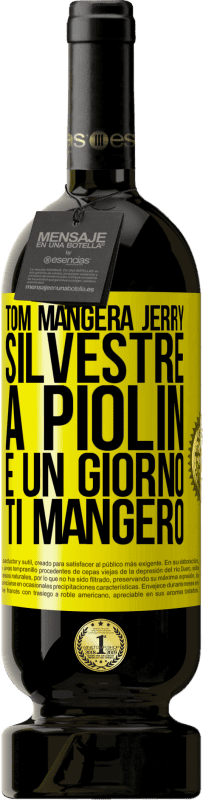 Spedizione Gratuita | Vino rosso Edizione Premium MBS® Riserva Tom mangerà Jerry, Silvestre a Piolin e un giorno ti mangerò Etichetta Gialla. Etichetta personalizzabile Riserva 12 Mesi Raccogliere 2016 Tempranillo