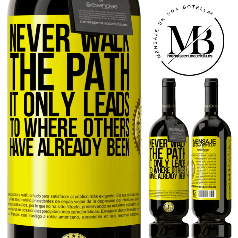 29,95 € Free Shipping | Red Wine Premium Edition MBS® Reserva Never walk the path, he only leads to where others have already been Yellow Label. Customizable label Reserva 12 Months Harvest 2014 Tempranillo