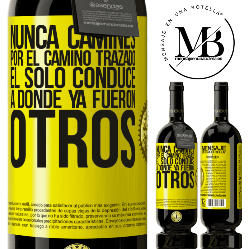 39,95 € Envío gratis | Vino Tinto Edición Premium MBS® Reserva Nunca camines por el camino trazado, él sólo conduce a donde ya fueron otros Etiqueta Amarilla. Etiqueta personalizable Reserva 12 Meses Cosecha 2015 Tempranillo