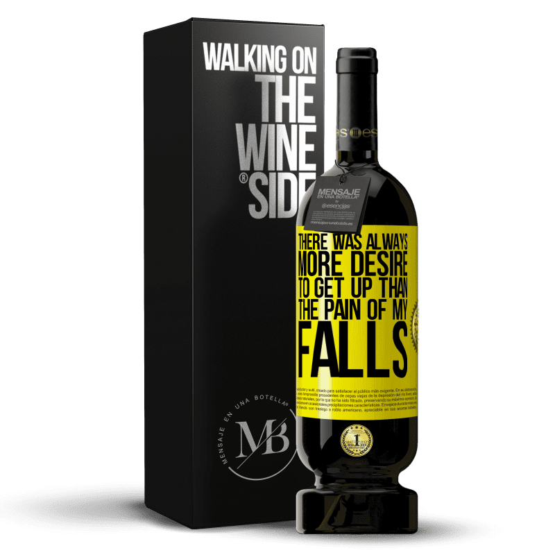 49,95 € Free Shipping | Red Wine Premium Edition MBS® Reserve There was always more desire to get up than the pain of my falls Yellow Label. Customizable label Reserve 12 Months Harvest 2014 Tempranillo