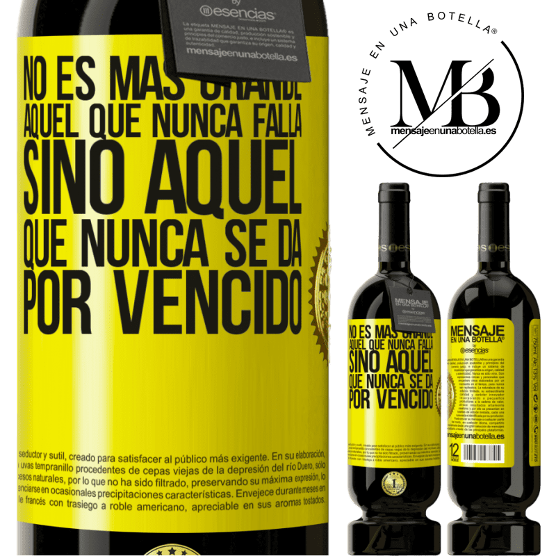 39,95 € Envío gratis | Vino Tinto Edición Premium MBS® Reserva No es más grande aquel que nunca falla sino aquel que nunca se da por vencido Etiqueta Amarilla. Etiqueta personalizable Reserva 12 Meses Cosecha 2015 Tempranillo