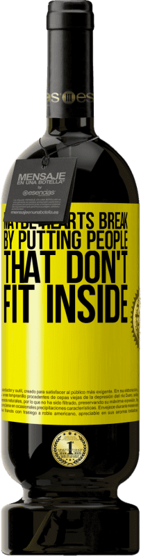 49,95 € | 红酒 高级版 MBS® 预订 也许会因为把不适合自己的人放进去而心碎 黄色标签. 可自定义的标签 预订 12 个月 收成 2016 Tempranillo