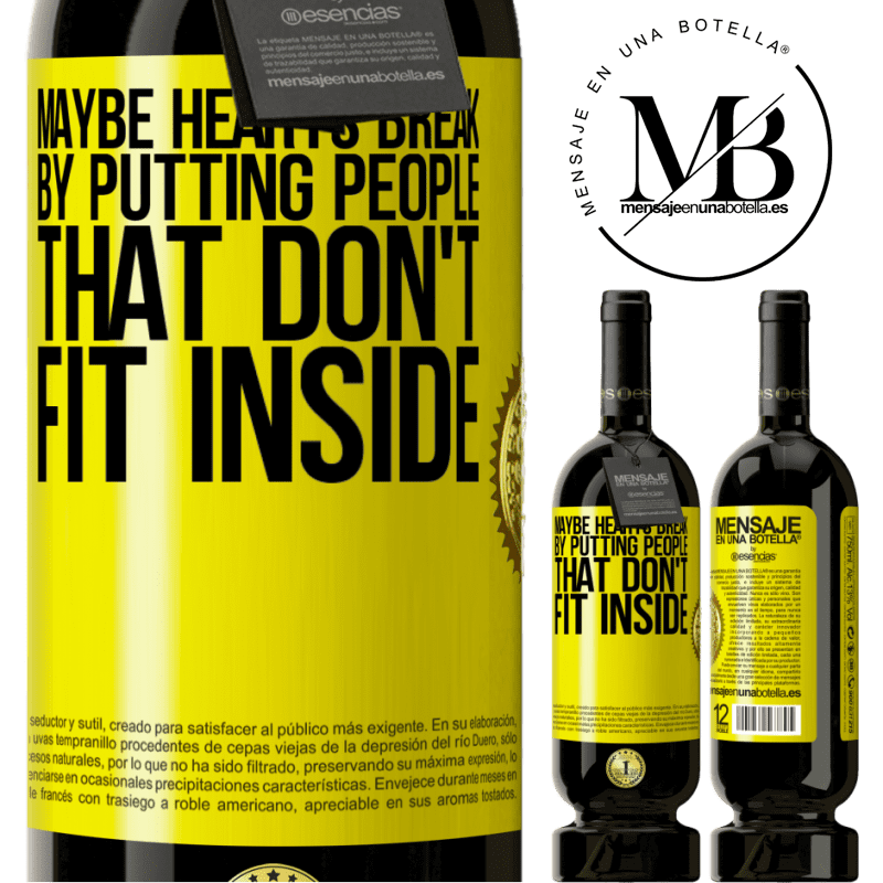 49,95 € Free Shipping | Red Wine Premium Edition MBS® Reserve Maybe hearts break by putting people that don't fit inside Yellow Label. Customizable label Reserve 12 Months Harvest 2015 Tempranillo