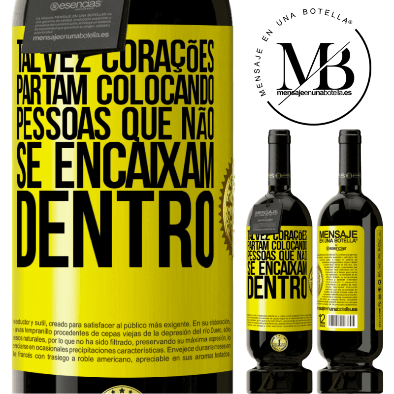 49,95 € Envio grátis | Vinho tinto Edição Premium MBS® Reserva Talvez corações partam colocando pessoas que não se encaixam dentro Etiqueta Amarela. Etiqueta personalizável Reserva 12 Meses Colheita 2015 Tempranillo