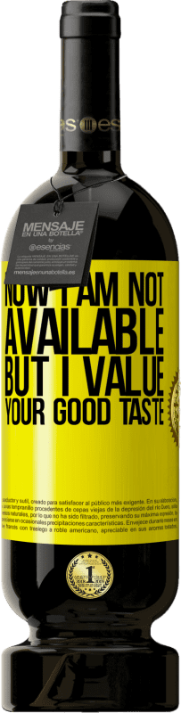 49,95 € | 红酒 高级版 MBS® 预订 现在我不在，但我很重视你的品味 黄色标签. 可自定义的标签 预订 12 个月 收成 2014 Tempranillo