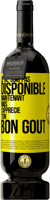 49,95 € | Vin rouge Édition Premium MBS® Réserve Je ne suis pas disponible maintenant, mais j'apprécie ton bon goût Étiquette Jaune. Étiquette personnalisable Réserve 12 Mois Récolte 2016 Tempranillo